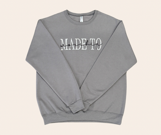 Made to Worship Sweatshirt