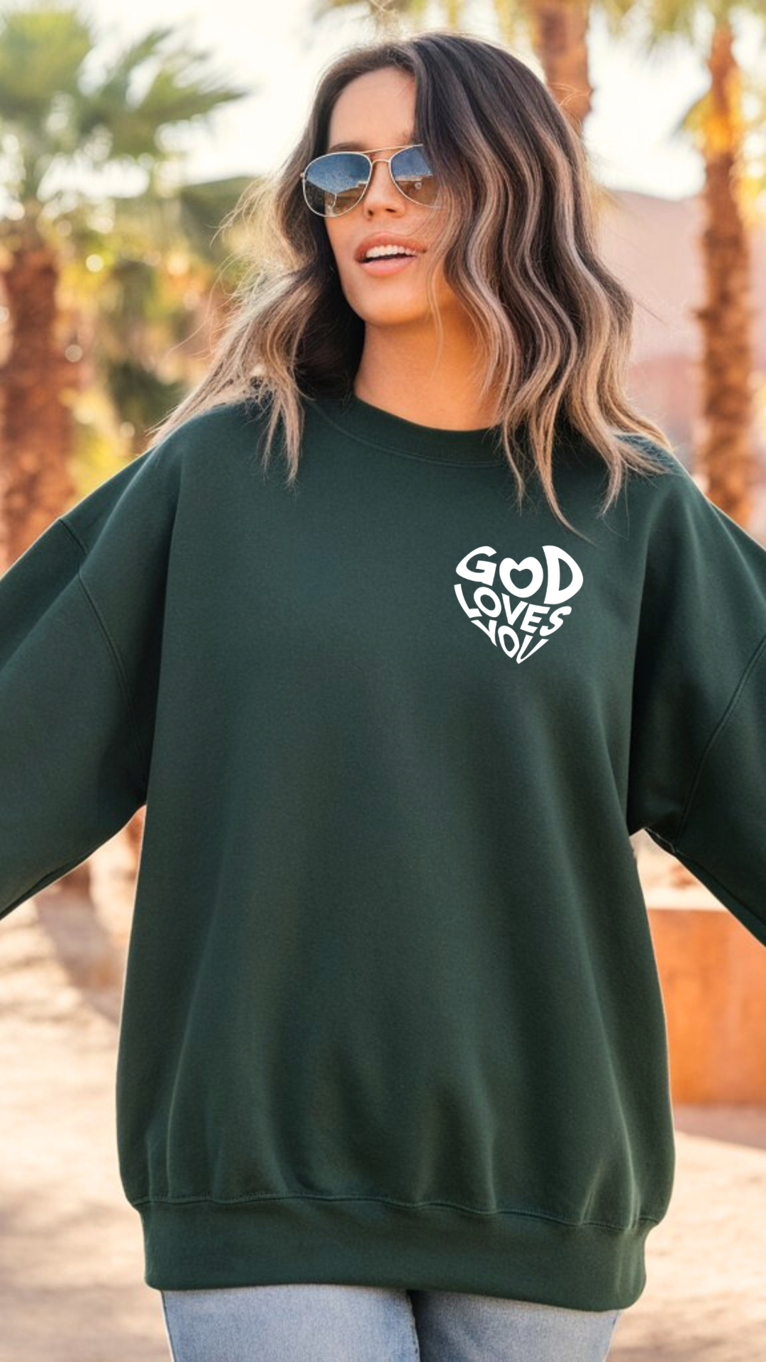 God Loves You Sweatshirt