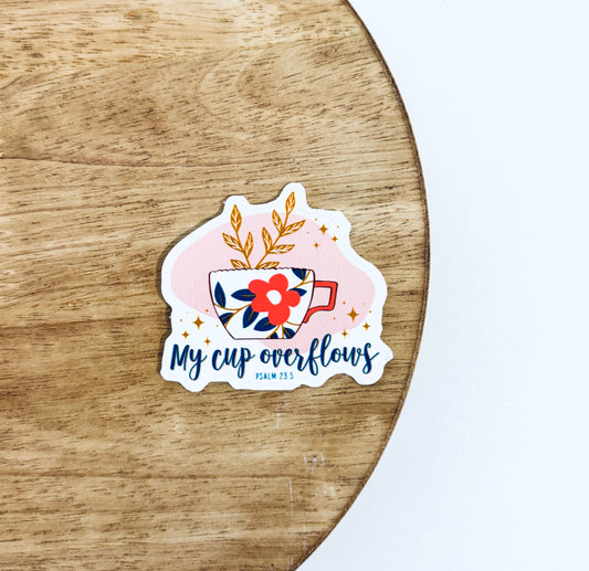 My Cup Overflows Sticker