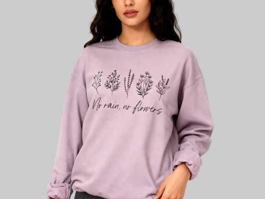 No Rain No Flowers Crewneck