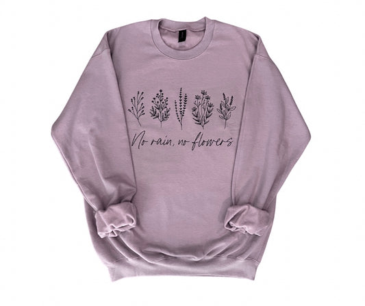 No Rain No Flowers Crewneck